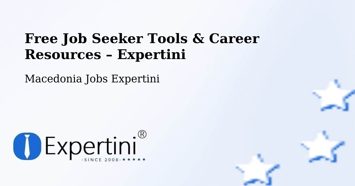 Free Job Seeker Tools & Career Resources – Džepčište - Džepčište, Macedonia Jobs Expertini