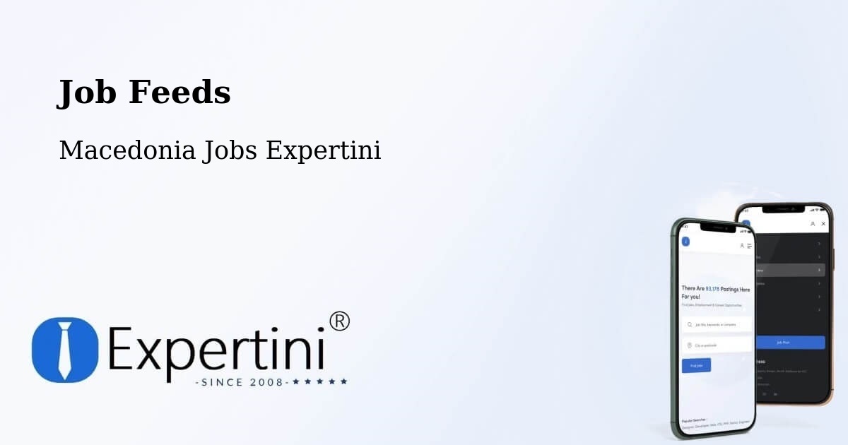 Job Listings Feed – Džepčište - Macedonia Jobs Expertini