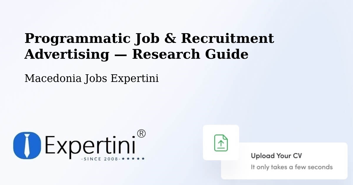 Programmatic Job & Recruitment Advertising — Research Guide – Džepčište