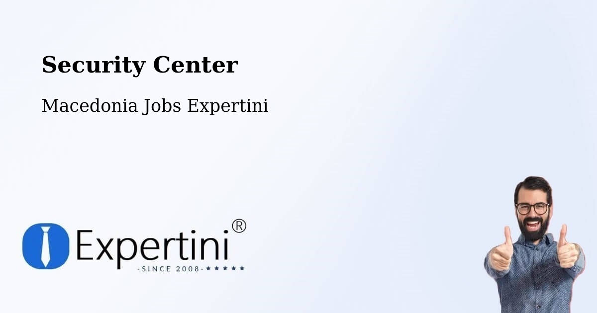 Security & Compliance – Džepčište - Macedonia Jobs Expertini